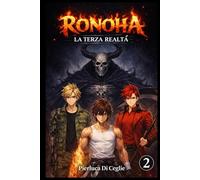 Ronoha - Volume 2: La Terza Realtà