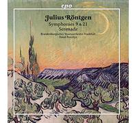 Rontgen/ Brandenburgisches Staatsorchester - Julius Rontgen: Symphonies Nos 9 & 21