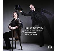 Julius Röntgen Julius Röntgen: Alle Lust Will Ewigkeit (CD)