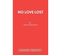 Rony Robinson No Love Lost (Tascabile) Acting Edition S.