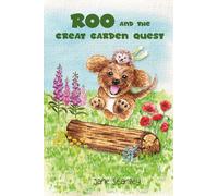 Roo and the Great Garden Quest: A Roo's Garden Adventure: 1