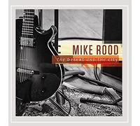 Rood, Mike - Desert & The City