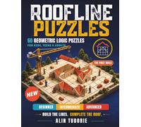 Roof Line Puzzles The First Build: 60 Geometric Brain Teasers with Solutions for Kids, Teens, Adults & Seniors: Screen-Free Family Fun and Quality Time Across Generations