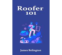 Roofer 101: How to Start, Stay Safe, and Build a Career on the Roof
