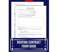 Roofing Contract Form Book: 25 Ready-to-Use Legal Forms for Contractors and Property Owners | 8.5 x 11 inches.