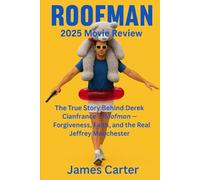 Roofman 2025 Movie review: The True Story Behind Derek Cianfrance’s Roofman - Forgiveness, Faith, and the Real Jeffrey Manchester