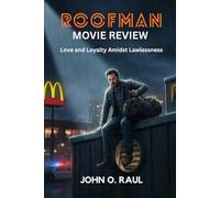 ROOFMAN MOVIE REVIEW: Love and Loyalty Amidst Lawlessness