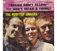 ROOFTOP SINGERS - mama don't allow 45 rpm single