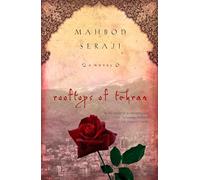 Rooftops of Tehran: A Novel