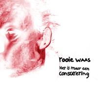 ROOIE WAAS - HET IS MAAR EEN..