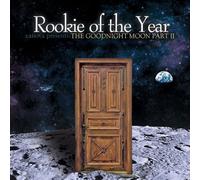 Rookie Of The Year - Canova Presents The Goodnight Moon Part 2