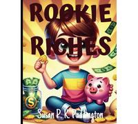 Rookie Riches: A Beginner’s Guide to Money for Kids