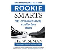 Liz Wiseman Rookie Smarts (Copertina rigida)