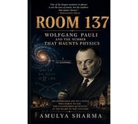Room 137: Wolfgang Pauli and The Number That Haunted Physics