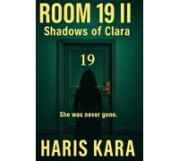Room 19 II: Shadows of Clara: A Psychological Thriller