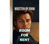 Room For Rent: A Second Chance Forced Proximity Romance