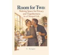 Room for Two: Making Space for Privacy and Togetherness in a Changed Life