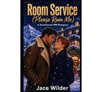 Room Service (Please Ruin Me): A Snowbound MM Romance