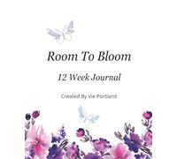 Room To Bloom 12 Week Journal