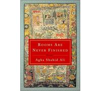 Rooms are Never Finished: Poems by Agha Shahid Ali (2002-01-08)