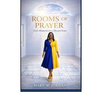 Rooms of Prayer: God’s Blueprint for a Blessed Home