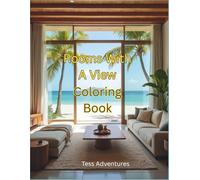 Rooms With A View Coloring Book: Add your own creative color palette to each intricate and spacious room making it your own.