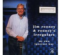 Rooney, Jim & Rooney's Irregulars - My Own Ignorant Way
