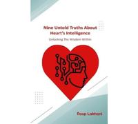 Roop Lakhani Nine Untold Truths About Heart's Intelligence (Tascabile)