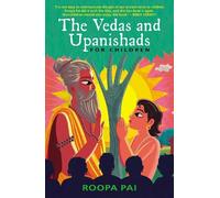 Roopa Pai The Vedas and Upanishads for Children (Tascabile)