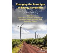Roopinder Oberoi Changing the Paradigm of Energy Geopolitics (Copertina rigida)
