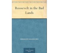 Roosevelt in the Bad Lands