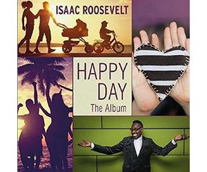 Roosevelt, Issac - Happy Day-the Album