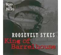 Roosevelt Sykes - King Of Barrelhouse