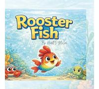 Rooster Fish: A playful story about being yourself