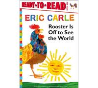 Rooster Is Off to See the World/Ready-to-Read Level 1