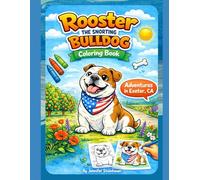 Rooster the Snorting Bulldog: Coloring Book: Exeter Adventures: Coloring Book, Exeter Adventures