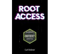 Root Access: The overlooked kid just became the school's only defence against the cyber attack.: One