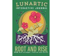 Root and Rise Interactive Journal: A guided journey for Taurus, Virgo, and Capricorn to ground, grow, and flourish