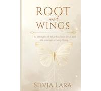 Root and Wings: The strength of what has been lived and the courage to keep flying.