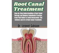 Root Canal Treatment: Step-by-Step Understanding of Root Canal Therapy and Modern Endodontic Practice. From Pain Relief to Tooth Restoration: The Science and Art of Root Canal Treatment.