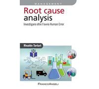 Root cause analysis. Investigare oltre l'ovvio Human Error
