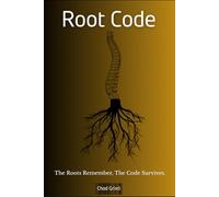 Root Code: The Roots Remember, The Code Survives
