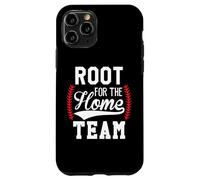 Root for the Home Team Baseball Game Day Funny Baseball Mom Custodia per iPhone 11 Pro