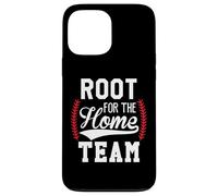 Root for the Home Team Baseball Game Day Funny Baseball Mom Custodia per iPhone 13 Pro Max