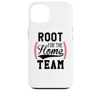 Root for the Home Team Baseball Mom Funny Baseball Game Day Custodia per iPhone 13