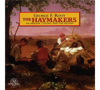Root, George F. - Haymakers An Operatic Cantata Part The Second