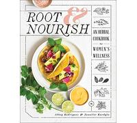 Jennifer Kurdyla Abbey Rodriguez Root & Nourish (Copertina rigida)