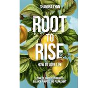 Root-to-Rise: How to Love Life: 1