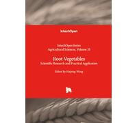 Root Vegetables - Scientific Research and Practical Application