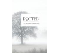Rooted: A Daily Prayer Journal
